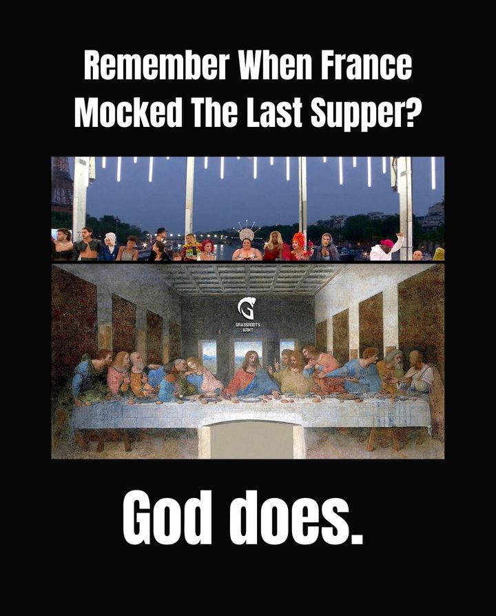 Grassroots Army graphic: &lsquo;Remember When France Mocked The Last Supper?&rsquo; above the Olympic ceremony and da Vinci&rsquo;s Last Supper, ending &lsquo;God does.&rsquo;